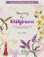 A Love of Cloth and Thread: among the Wildflowers : Over 25 Original Embroidery Designs with Iron-On Transfers