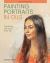 Painting Portraits in Oils (paperback Edition) : Capturing Character from Life