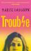 Trouble : A Memoir