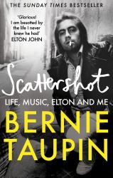 Scattershot : Life, Music, Elton and Me