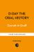 When the Sea Came Alive : The Oral History of D-Day
