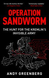 Operation Sandworm : The Hunt for the Kremlin's Invisible Army