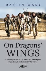 On Dragons' Wings : A History of No. 614 (County of Glamorgan) Squadron, Royal Auxiliary Air Force