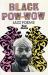 Black Pow-Wow : Jazz Poems Black Pow-Wow : Jazz Poems