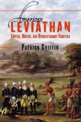 American Leviathan : Empire, Nation, and Revolutionary Frontier