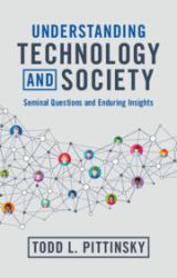 Understanding Technology and Society : Seminal Questions and Enduring Insights