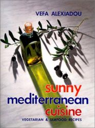 Sunny Mediterranean Cuisine : Vegetarian and Seafood Recipes