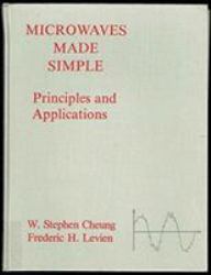 Microwaves Made Simple : Principles and Applications