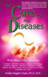 The Cure for All Diseases : With Many Case Histories