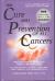 The Cure and Prevention of All Cancers
