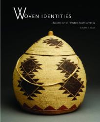 Woven Identities : Basketry Art of Western North America