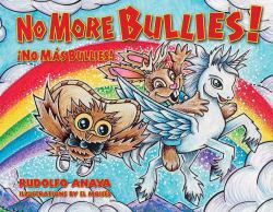 No More Bullies!/¡No Más Bullies : Owl in a Straw Hat 2