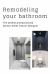 Remodeling Your Bathroom : The Perfect Prompt Journal