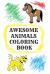 Awesome Animals Coloring Book : 110 Pages 6x9