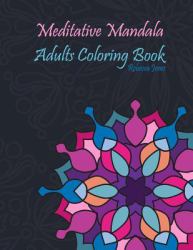 Meditative Mandala Adults Coloring Book : Big Coloring Book of Beautiful Mandalas for Stress Relief and Relaxation 8. 5*11 Inch