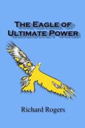 The Eagle of Ultimate Power