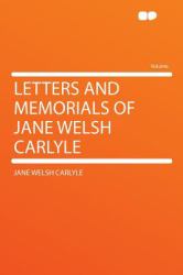 Letters and Memorials of Jane Welsh Carlyle