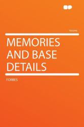Memories and Base Details
