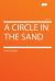 A Circle in the Sand