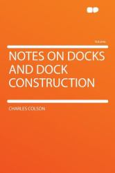 Notes on Docks and Dock Construction