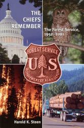 The Chiefs Remember : The Forest Service 1952-2001