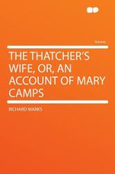 The Thatcher's Wife, or, an Account of Mary Camps