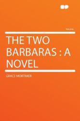 The Two Barbaras : A Novel