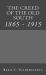 The Creed of the Old South : 1865 - 1915 The Creed of the Old South : 1865 - 1915