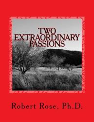 TWO Extraordinary PASSIONS