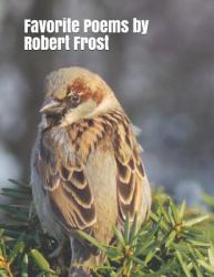 Favorite Poems by Robert Frost : Extra-Large Print Senior Reader Book with Discussion Activities and Coloring Sheets