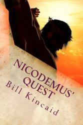 Nicodemus' Quest : Is Jesus the Messiah?