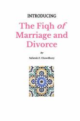 Introducing the Fiqh of Marriage and Divorce : Outlines and Basic Rulings