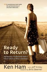 Ready to Return : The Need for a Fundamental Shift in Church Culture to Save a Generation