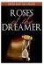 Roses of the Dreamer
