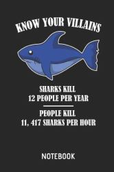 Know Your Villains - Shark Notebook : Shark Lined Journal for Women, Men and Kids. Great Gift Idea for All Sharks Lover