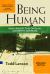 Being Human : Baha'i Perspectives on Islam, Modernity and Peace, Expanded Edition