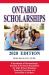 Ontario Scholarships - 2020 Edition : A Handbook of Scholarships, Awards, and Financial Assistance for High School Students Entering First Year of a University in Ontario