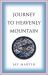Journey to Heavenly Mountain : An American's Pilgrimage to the Heart of Buddhism in Modern China