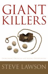 Giant Killers : Overcoming Obstacles and Seizing Opportunities