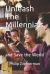 Unleash the Millennials : And Save the World