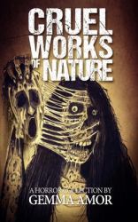 Cruel Works of Nature : 11 Illustrated Horror Novellas