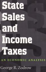 State Sales and Income Taxes : An Economic Analysis