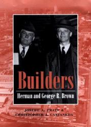 Builders : Herman and George R. Brown