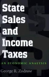 State Sales and Income Taxes : An Economic Analysis