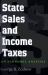 State Sales and Income Taxes : An Economic Analysis