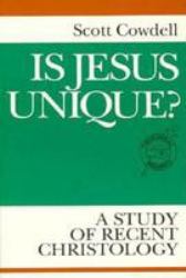 Is Jesus Unique? : The Christological Debate Today