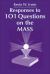 Responses to 101 Questions on the Mass