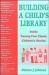Building a Child's Library : Inside Twenty-Five Classic Children's Stories