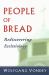 People of Bread : Rediscovering Ecclesiology
