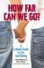 How Far Can We Go? : A Catholic Guide to Sex and Dating
